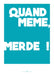 Eyefood Factory - Décoration Murale - Affiche Quand même - Premier ÉTAGE