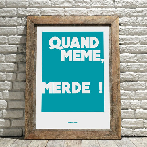 Eyefood Factory - Décoration Murale - Affiche Quand même - Premier ÉTAGE