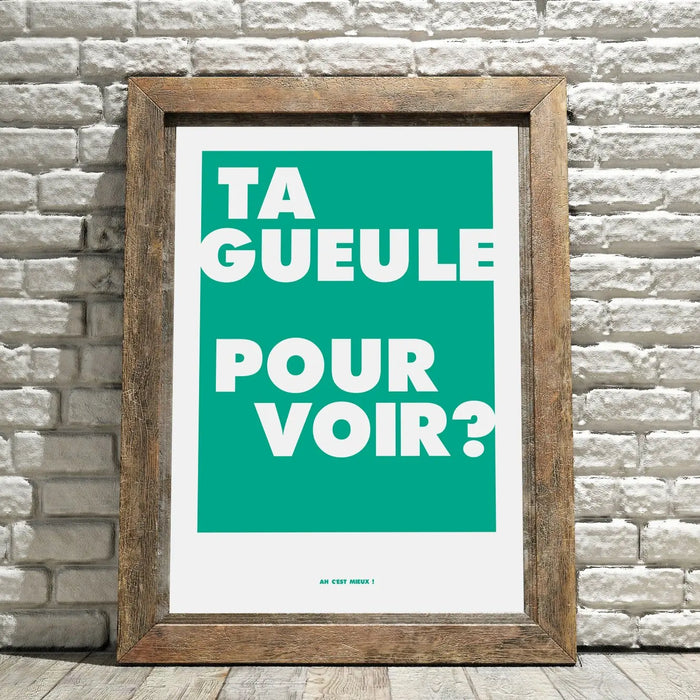 Eyefood Factory - Décoration Murale - Affiche Ta gueule - Premier ÉTAGE