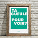 Eyefood Factory - Décoration Murale - Affiche Ta gueule - Premier ÉTAGE