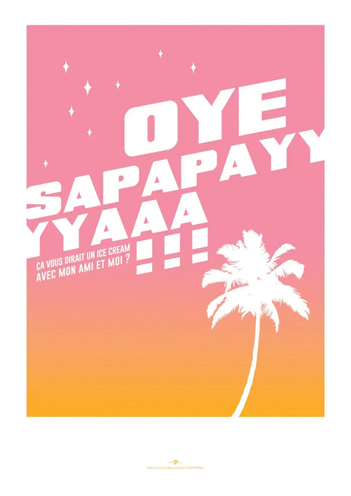 Eyefood Factory - Décoration Murale - Affiche OYE SAPAPAYA - Premier ÉTAGE