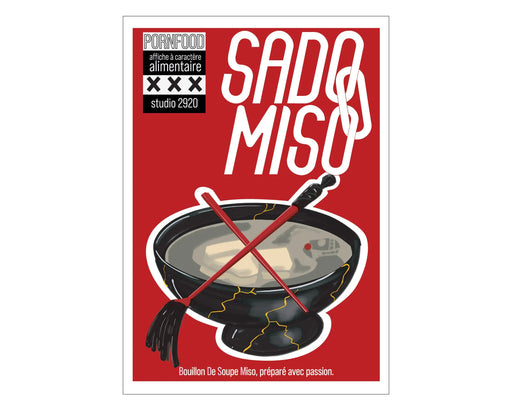 AFFICHE ’ SADO MISO - Série Pornfood par STUDIO 2920 • affiche, ALSACE, cuisine, fabriqué à